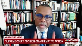 MSNBC LOSES IT Over Supreme Court Ruling Banning Affirmative Action