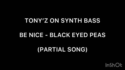 TONY’Z ON SYNTH BASS - BE NICE (BLACK EYED PEAS)