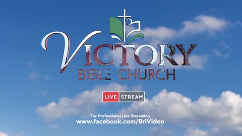 Victory Bible Chruch May 14, 2023