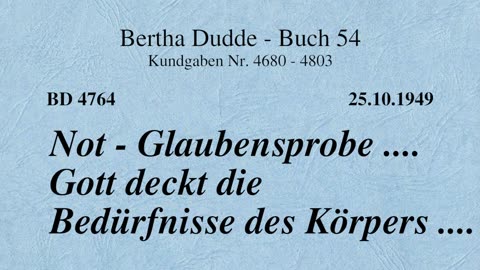 BD 4764 - NOT - GLAUBENSPROBE .... GOTT DECKT DIE BEDÜRFNISSE DES KÖRPERS ....