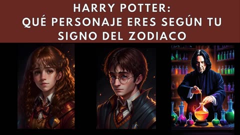 Harry Potter: Descubre qué personaje eres según tu signo del Zodiaco