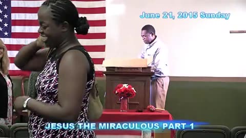 June 21 2015 THE MIRACLES OF JESUS PART 1 - Pastor Chuck Kennedy