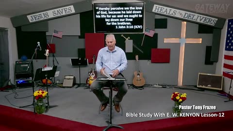 Bible Study With E. W. KENYON Lesson-12 (Gateway Bible Church) 9am 2024-05-12