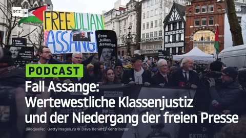 Fall Assange: Wertewestliche Klassenjustiz und der Niedergang der freien Presse