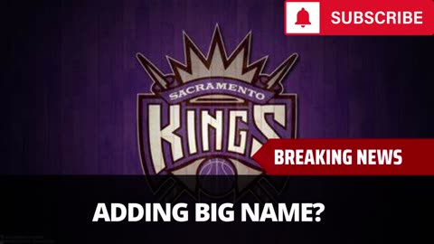 Kings Looking To Add Another Big Name After DeRozan Signing