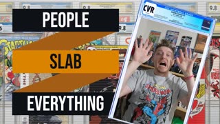 People Slab Everything These Days - Grading Collectibles