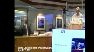 MORE SECRETS KEPT FROM THE PEOPLE * 04-27-21 * BUTTE COUNTY BOARD OF SUPERVISORS