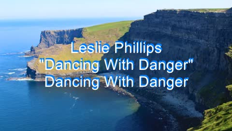 Leslie Phillips - Dancing With Danger #163