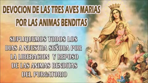 DEVOCION DE LAS TRES AVES MARIAS POR LAS ANIMAS BENDITAS