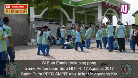 Si Buta Estafet bola ping pong Game Perlombaan Seru HUT RI 17 Agustus Santri Putra PPTQ SMPIT Abu Ja