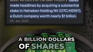 Bill Gates invests nearly a billion dollars in Heineken....