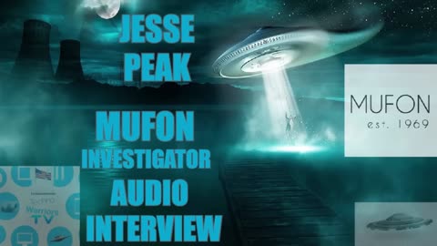 JESSE PEAK MUFON FIELD INVESTIGATOR AUDIO INTERVIEW