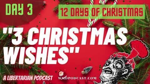 [BONUS] Day 03 - "3 CHRISTMAS WISHES" 12 Days Of Christmas - WMD Podcast