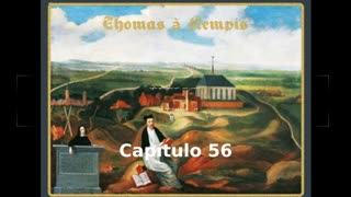 📖🕯 De la Imitación de Cristo by Thomas à Kempis - Capítulo 56