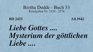 BD 2433 - LIEBE GOTTES .... MYSTERIUM DER GÖTTLICHEN LIEBE ....