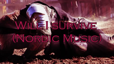 🎵 "Will I Survive" (Nordic Music) Music Video 🎶