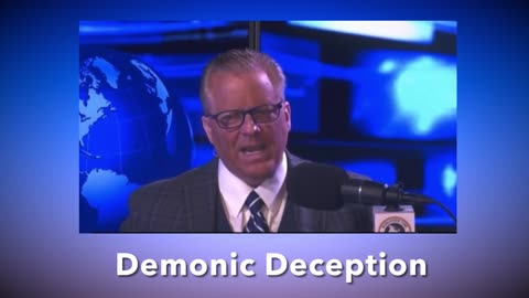 Jesus Warned: We Are Seeing the Increase of Demonic Deception!