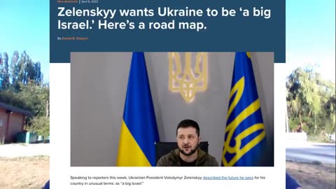 Zelenskyy Wants Ukraine To Be “a Big Israel”. Here is a Roadmap