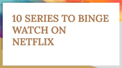 top 10 Netflix series to binge watch