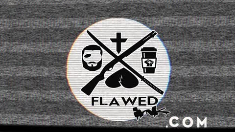 Flawedcast Ep. #58: "May You Live In Interesting Times""