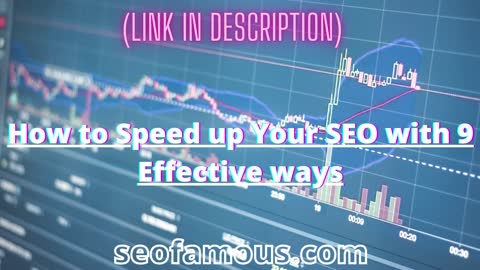 How to Speed up Your SEO with 9 Effective ways