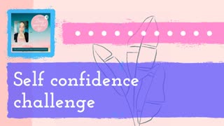 Self confidence challenge