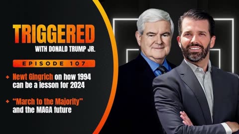 March to the Majority and the MAGA Future | Newt Gingrich on Don Jr.'s TRIGGERED