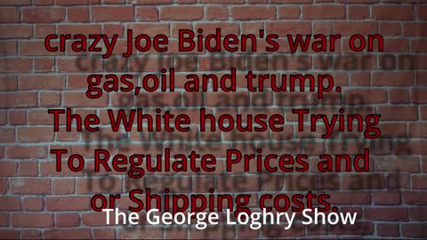 Crazy Joe Biden's War On Gas ,oil and trump.