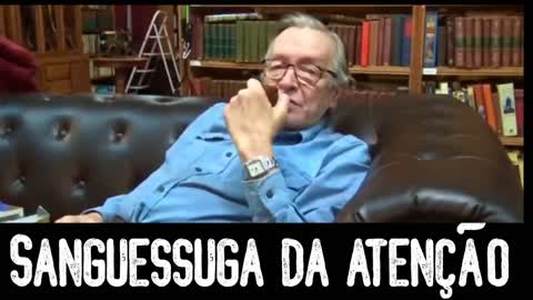 O Sanguessuga da Atenção - Olavo de Carvalho