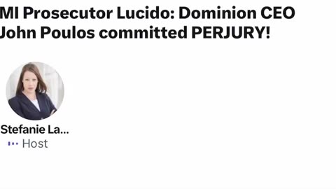 MI Prosecutor Lucido: Dominion CEO John Poulos committed Perjury.