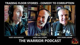 Warrior Podcast #25 Trading Floor Stories- Comedy to Corruption- PART 1