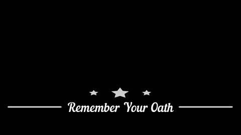 Remember Your Oath