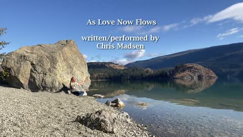As Love Now Flows - Chris Madsen