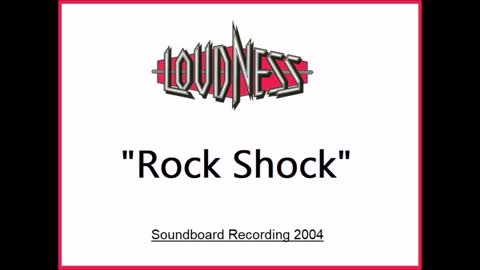 Loudness - Rock Shock (Live in Tokyo, Japan 2004) Soundboard