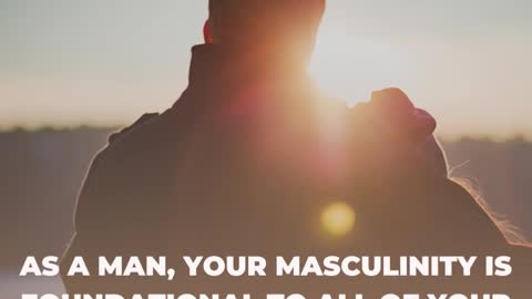 Embracing your natural masculinity and why it's crucial for your relationship