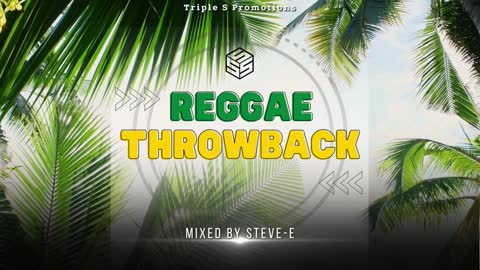 Triple S Promotions - Reggae Throwback mix - (Sanchez, Beres Hammond, Buju Banton, Barrington Levy)