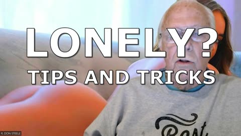 LONELY? TIPS AND TRICKS