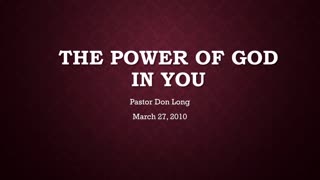 The Power Of God In You (March 27, 2010)