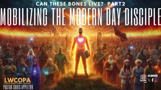 Can These Bones Live Part 2 | Pastor Chris Appleton | LWCOPA