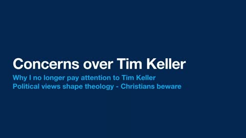 Why I no longer listen to Tim Keller