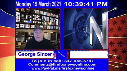 FIREFOXNEWS ONLINE™ March 15Th, 2021 Broadcast