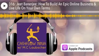 Jeet Banerjee Shares How To Build An Epic Online Business & Live Life On Your Own Terms