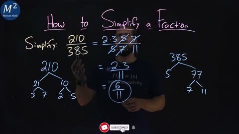 How to Simplify a Fraction | 210/385 | Part 4 of 5 | Minute Math