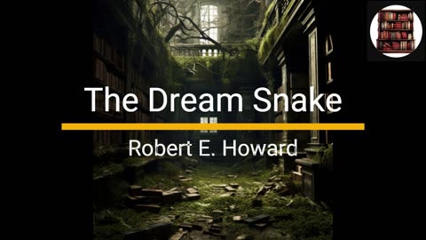The Dream Snake - Robert E. Howard