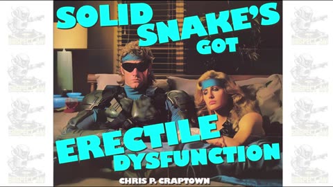 Chris P. Craptown - Solid Snake's Got Erectile Dysfunction (1988)