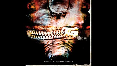 Slipknot (Band) - Vol. 3: (The Subliminal Verses) (Full Album) - 2004
