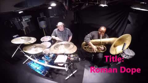 Henry (Tuba) and D-Drums - Roman Dope