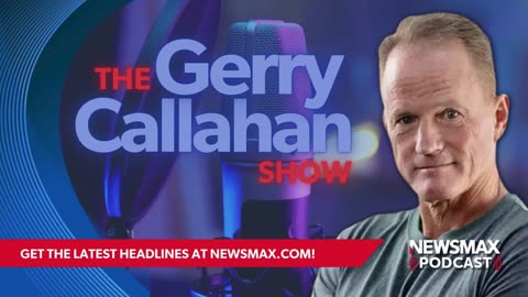 The Gerry Callahan Show (08/08/24) | NEWSMAX Podcasts