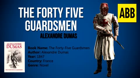 THE FORTY FIVE GUARDSMEN_ Alexandre Dumas - FULL AudioBook_ Part 1_2