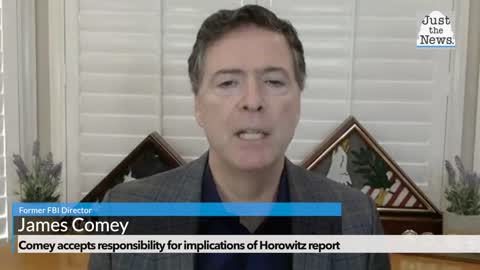 Comey accepts responsibility for implications of Horowitz report